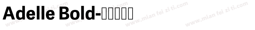 Adelle Bold字体转换
